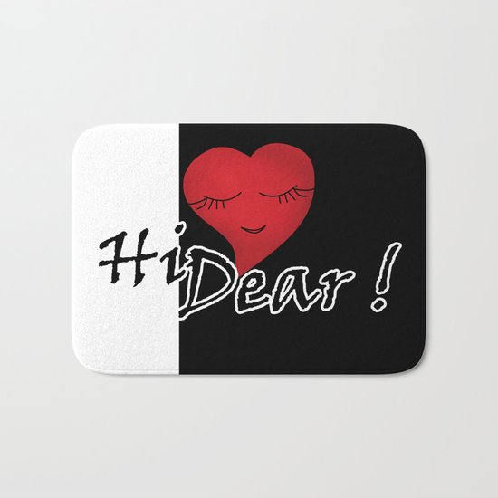 Hi dear ! black and white background . Bath Mat