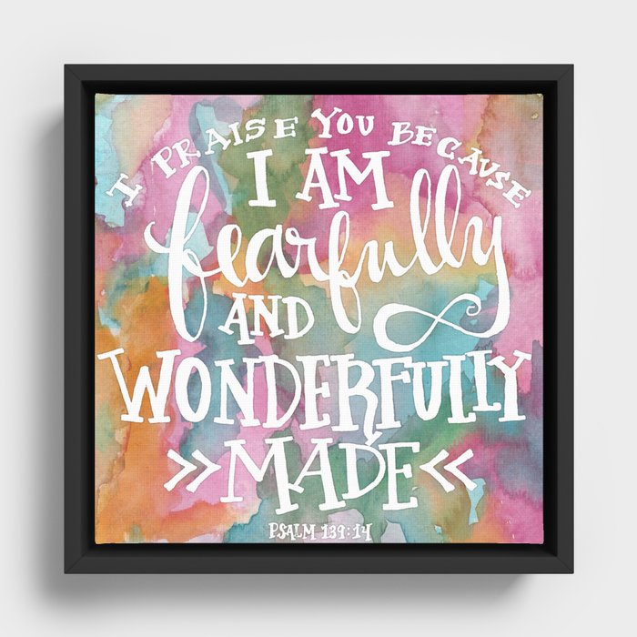 Fearfully and Wonderfully Made - Watercolor Scripture by Misty Diller Framed Canvas