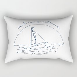 Sail away with me Rectangular Pillow