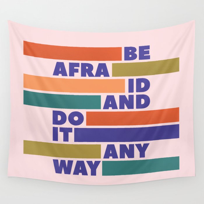 BE AFRAID AND DO IT ANYWAY - colorful typography Wall Tapestry