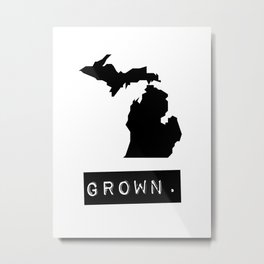 Michigan Grown Metal Print