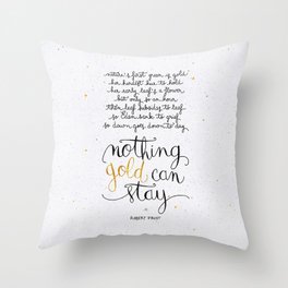 Nothing gold can stay Throw Pillow