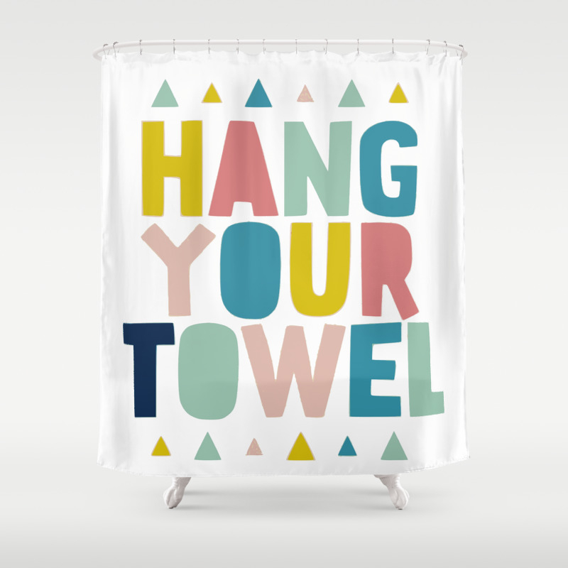 Hang Your Towel Typography Bathroom Art Shower Curtain By Deanng