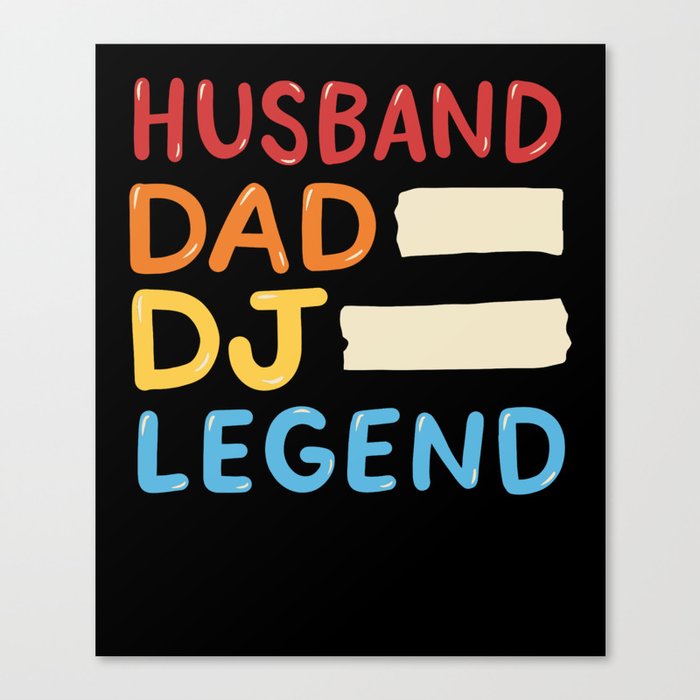 Husband Dad DJ Legend Canvas Print