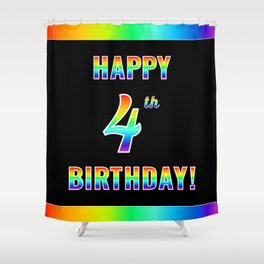 [ Thumbnail: Fun, Colorful, Rainbow Spectrum “HAPPY 4th BIRTHDAY!” Shower Curtain ]