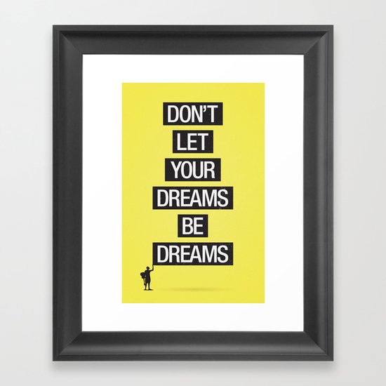 Dreams Be Dreams Framed Art Print