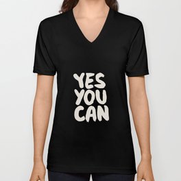 Yes You Can V Neck T Shirt