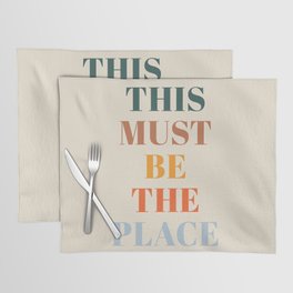 This Must Be The Place Placemat