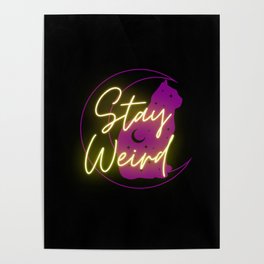 Stay weird neon cat moon Poster
