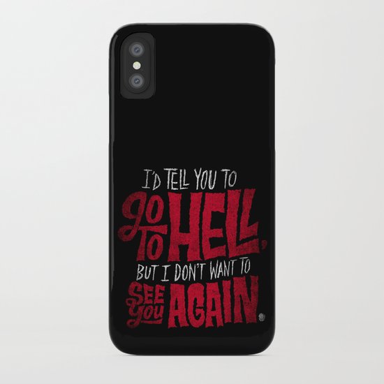 Don't Go To Hell iPhone Case