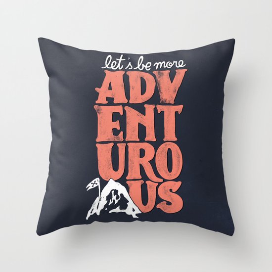 More Adventurous! Throw Pillow