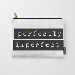 Perfectly Imperfect Quote Carry-All Pouch