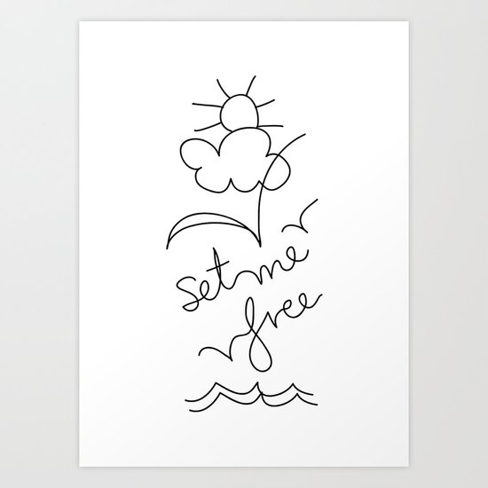 Set me Free! Art Print