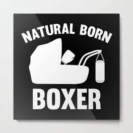 Natural Born Boxer Metal Print