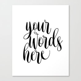 Custom Quote Canvas Prints Society6