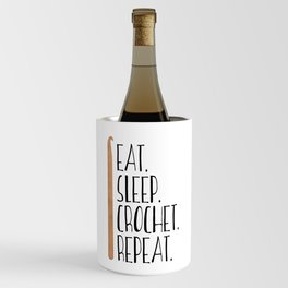 Eat Sleep Crochet Repeat Wine Chiller