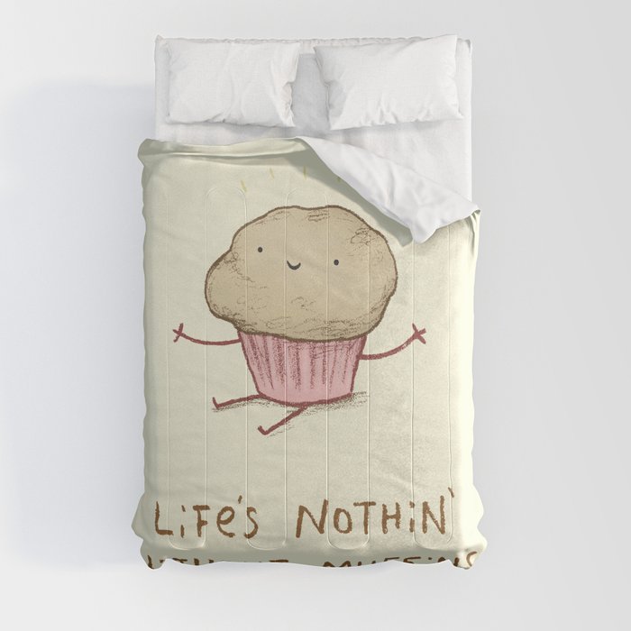 Life's Nothin' Without Muffins Comforter