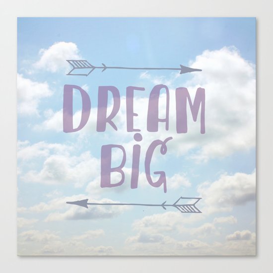 Dream Big Canvas Print