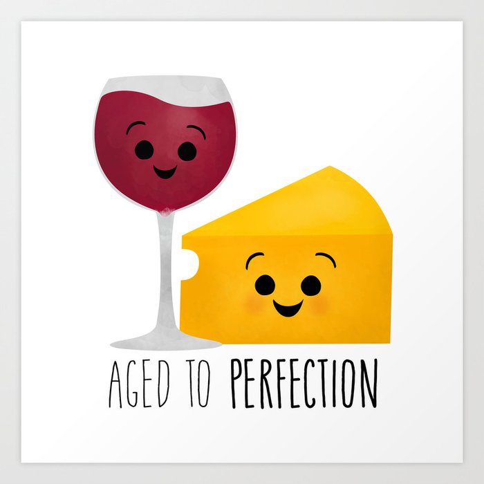 Aged To Perfection - Wine & Cheese Art Print
