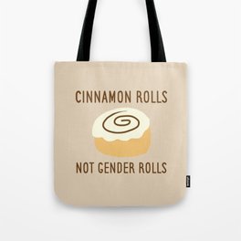 Cinnamon Rolls Not Gender Roles (Brown Background) Tote Bag
