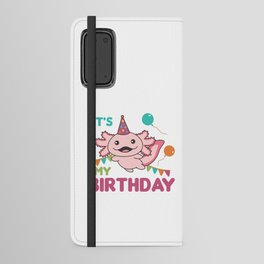 Axolotl Wishes It's My Birthday Cute Axolotls Android Wallet Case