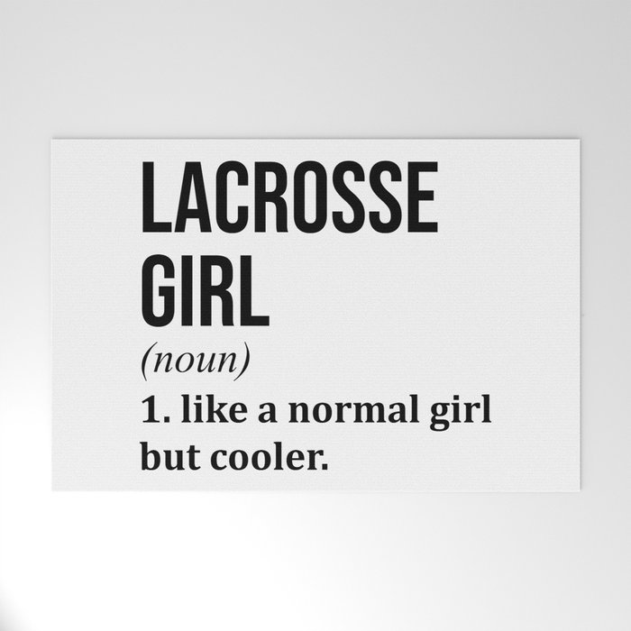 Lacrosse Girl Funny Quote Welcome Mat