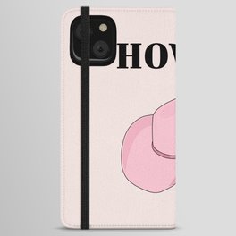 Howdy - Cowboy Hat Pink iPhone Wallet Case