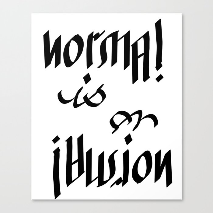 Normal is an Illusion - Ambigram Canvas Print
