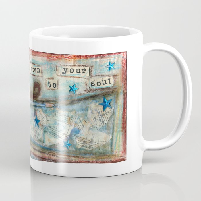 Listen to your soul Coffee Mug