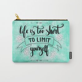 Life is short Carry-All Pouch
