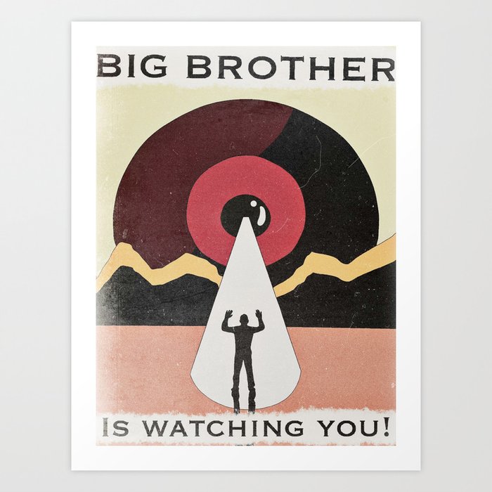 Big Brother Is Watching You Kunstdrucke Von Evan Criswell Society6