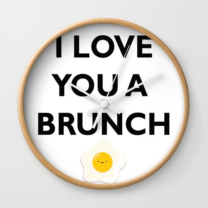 I love you a brunch cute witty egg yolk Wall Clock