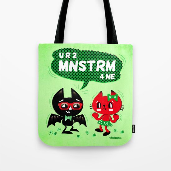 U R 2 MNSTRM 4 ME Tote Bag