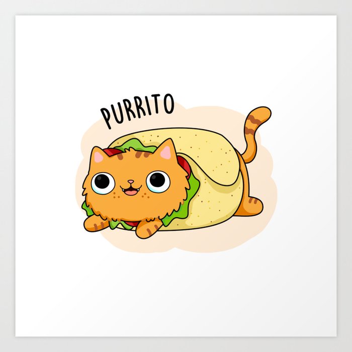 Purrito Cute Cat Burrito Pun Art Print by punnybone Society6