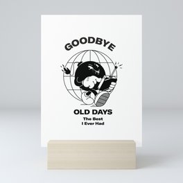 Goodbye Old Days Mini Art Print