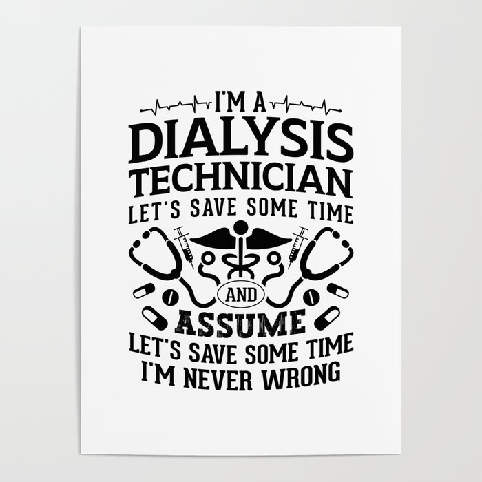 I'm A Dialysis Technician Nephrology Tech Dialysis Poster