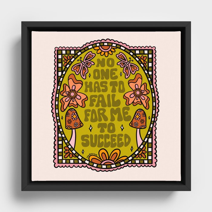 No One Has to Fail Framed Canvas
