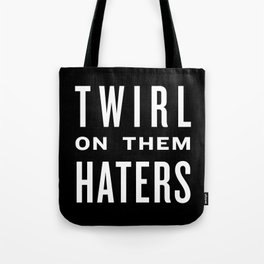 FORMATION - Twirl on them Haters Tote Bag