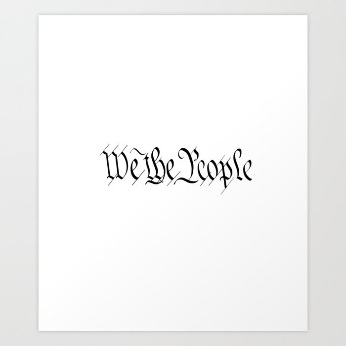 we the people Art Print