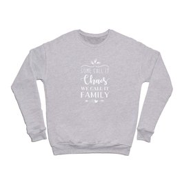 Family Saying Nice Crewneck Sweatshirt