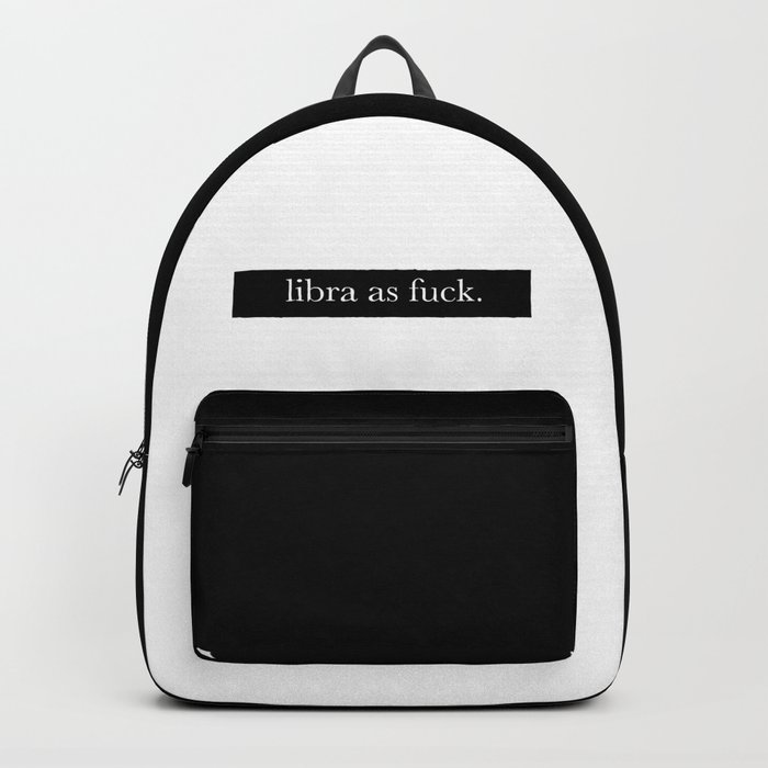 Libra As Fuck Backpack