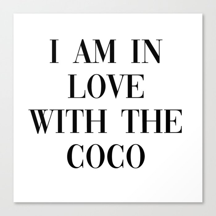 I am in love with the coco Canvas Print