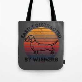 Easily Distracted by Wiener Dogs for Dachshund Fans and Dog Owners Tote Bag