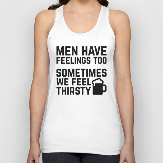 Men Have Feelings Funny Quote Unisex Tank Top