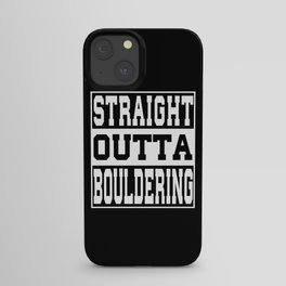 Bouldern Saying Funny iPhone Case