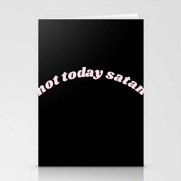 not today satan Stationery Cards