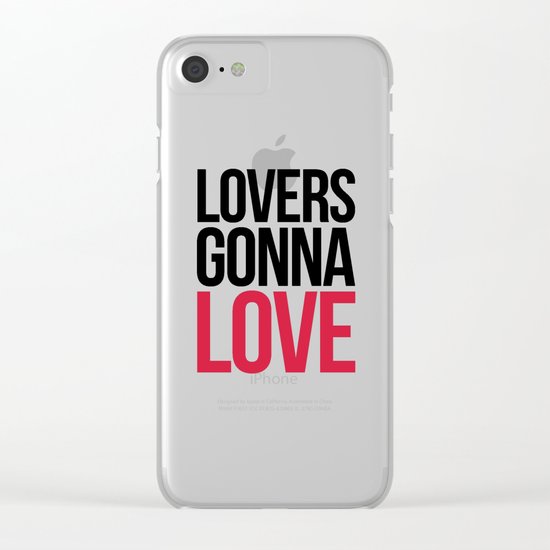 Lovers Gonna Love Funny Quote Clear iPhone Case
