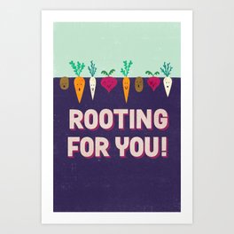 Rooting for You! Art Print