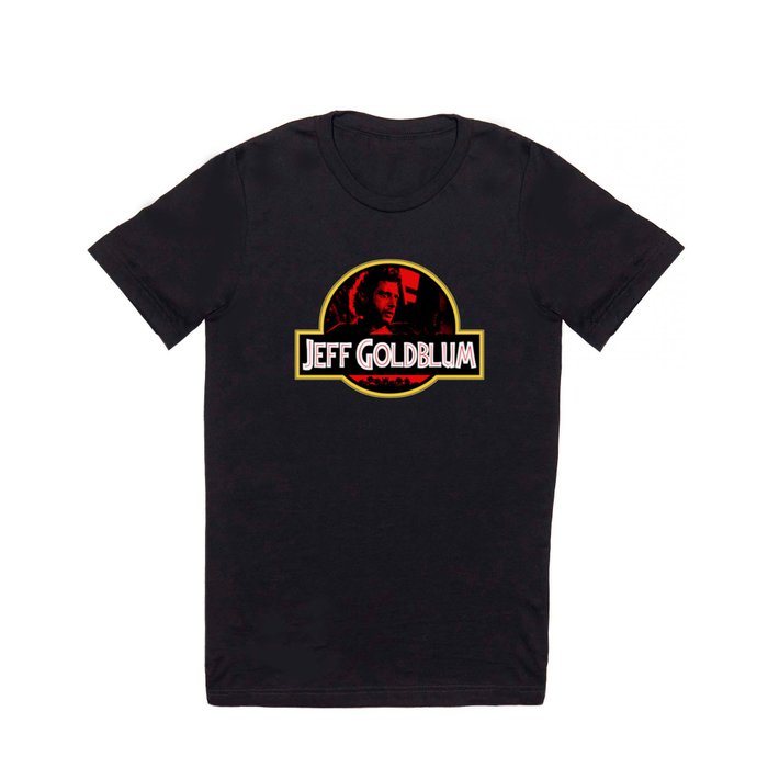 JURASSIC GOLDBLUM T Shirt