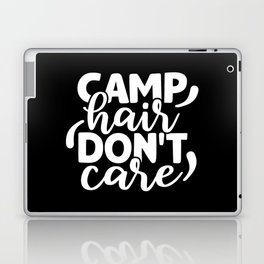 Camp Hair Don't Care Funny Camping Quote Humorous Laptop Skin